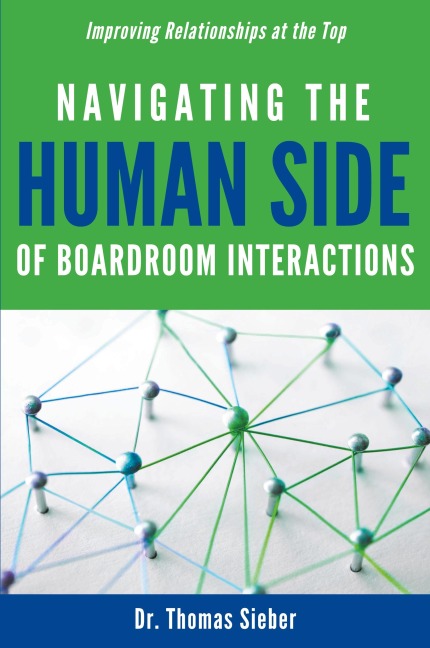 Navigating the Human Side of Boardroom Interactions: Improving Relationships at the Top