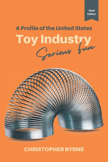 A Profile of the United States Toy Industry: Serious Fun