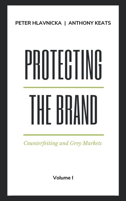 Protecting the Brand: Counterfeiting and Grey Markets