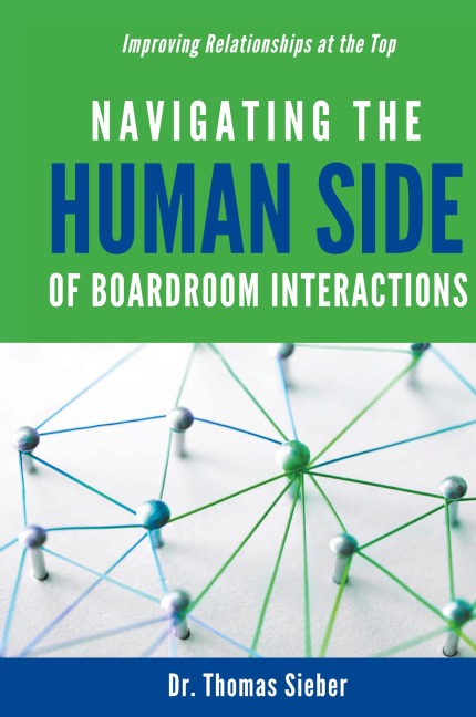 Navigating the Human Side of Boardroom Interactions: Improving Relationships at the Top