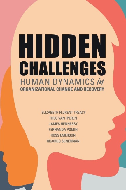 Hidden Challenges: Human Dynamics in Organizational Change and Recovery