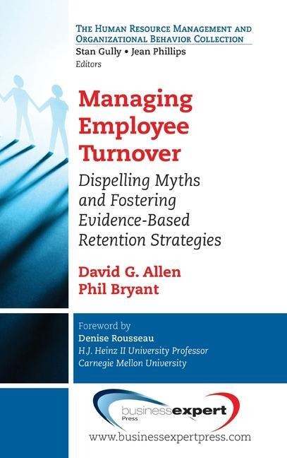 Managing Employee Turnover: Dispelling Myths and Fostering Evidence-Based Retention Strategies