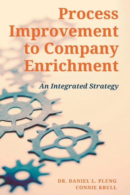 Process Improvement to Company Enrichment: An Integrated Strategy