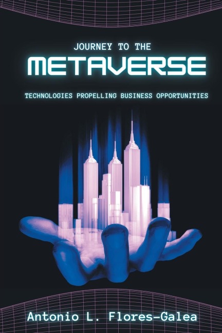 Journey to the Metaverse: Technologies Propelling Business Opportunities