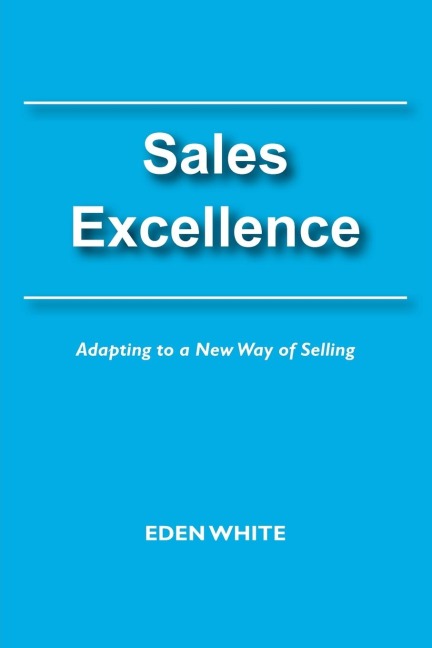 Sales Excellence: Adapting to a New Way of Selling