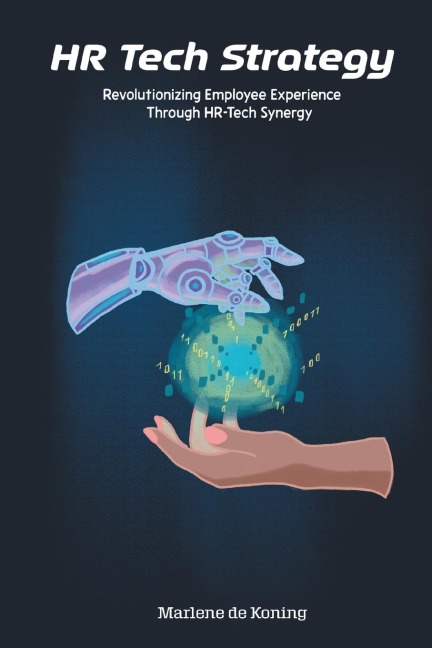 HR Tech Strategy: Revolutionizing Employee Experience Through HR-Tech Synergy