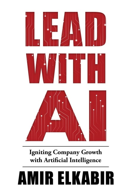 Lead With AI: Igniting Company Growth with Artificial Intelligence