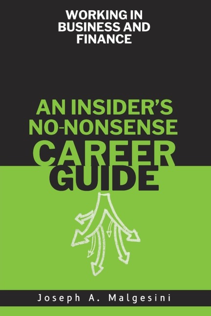 Working in Business and Finance: An Insider's No-Nonsense Career Guide