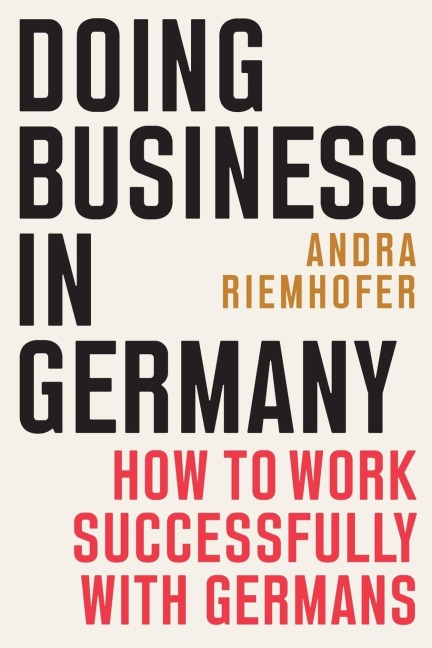 Doing Business in Germany: How to Work Successfully with Germans