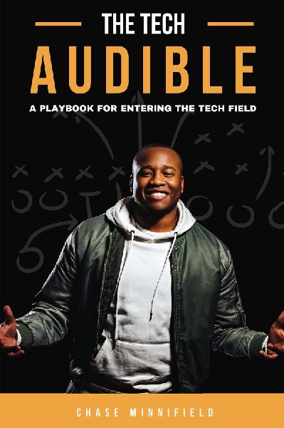 The Tech Audible: A Playbook for Entering the Tech Field