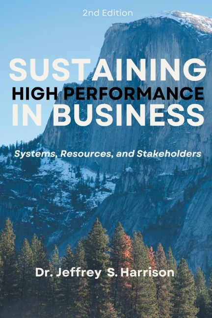 Sustaining High Performance in Business: Systems, Resources, and Stakeholders