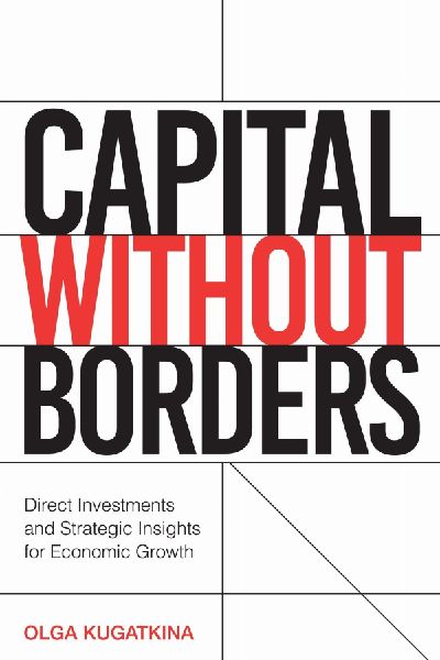 Capital Without Borders: Direct Investments and Strategic Insights for Economic Growth