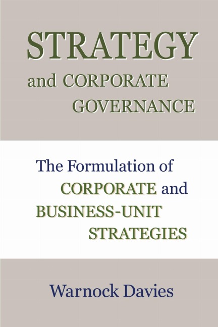 Strategy and Corporate Governance: The Formulation of Corporate and Business-Unit Strategies