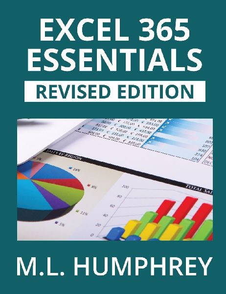 Excel 365 Essentials: Revised Edition