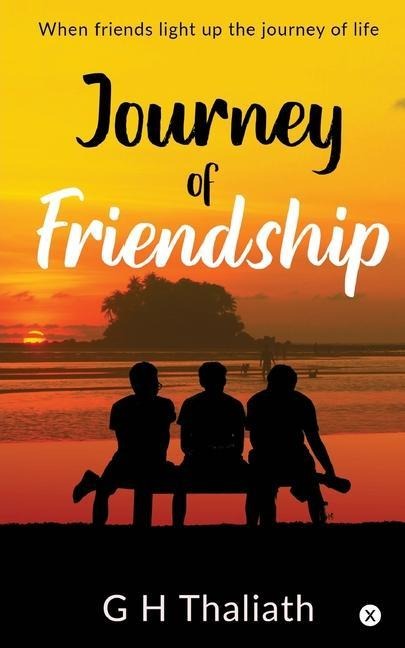 Journey Of Friendship: When friends light up the journey of life