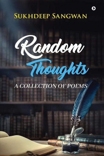 Random Thoughts A Collection of Poems