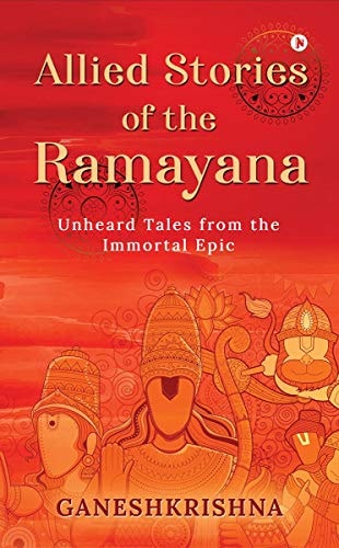 Allied Stories of the Ramayana Unheard Tales from the Immortal Epic