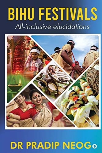 Bihu Festivals All-inclusive Elucidations