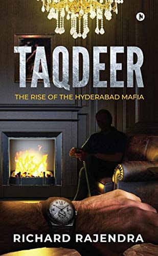 Taqdeer The Rise of the Hyderabad Mafia