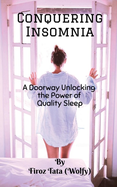 Conquering Insomnia: A Doorway Unlocking The Power Of Quality Sleep