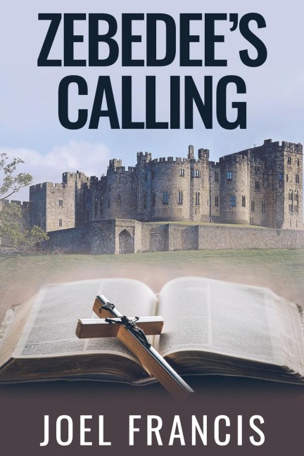 Zebedee's Calling: A Hero's Quest For The Word