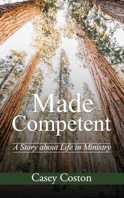 Made Competent: A Story about Life in Ministry