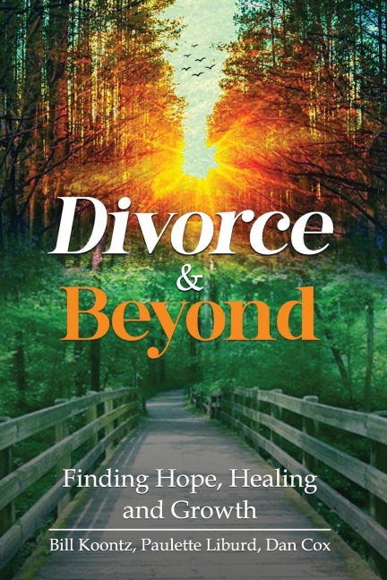 Divorce  &  Beyond: Finding Hope, Healing, and Growth
