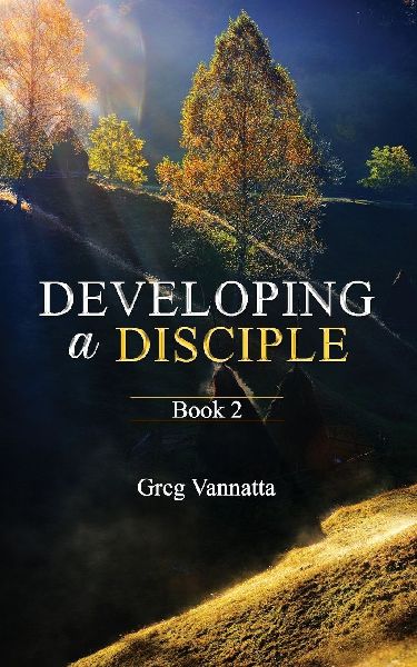 Developing A Disciple: Book 2