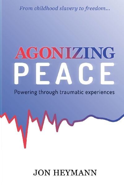 AGONIZING PEACE: Powering ThroughTraumatic Experiences