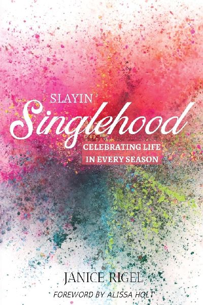 Slayin Singlehood: Celebrating Life in Every Season