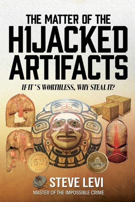 The Matter of the Hijacked Artifacts: If its worthless, why steal it?