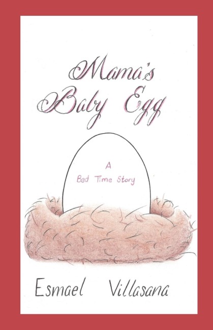 Mamas Baby Egg: A Bed Time Story