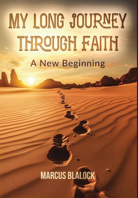 My Long Journey Through Faith: A New Beginning
