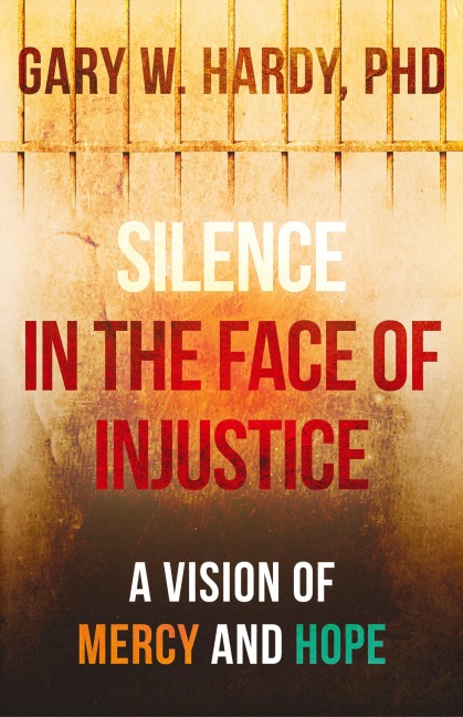Silence In the Face of Justice: A Vision of Mercy and Hope