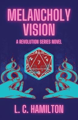 Melancholy Vision: A Revolution Series