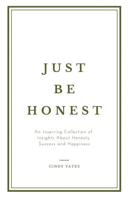 Just Be Honest