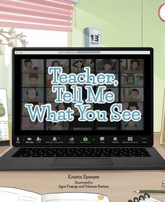 Teacher, Tell Me What You See