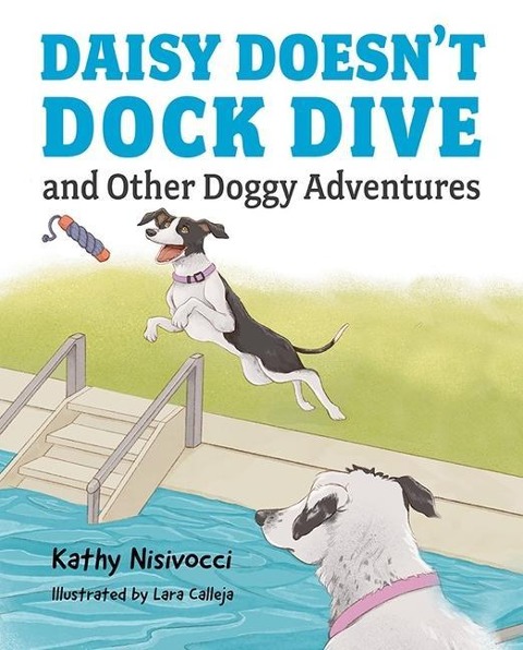 Daisy Doesn't Dock Dive and Other Doggy Adventures