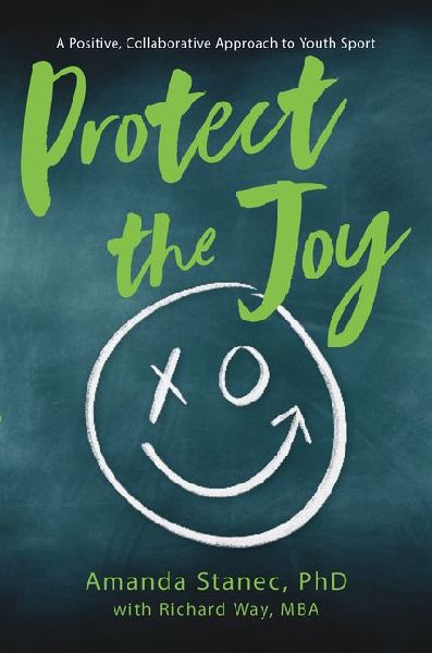 Protect the Joy: A Positive, Collaborative Approach to Youth Sport