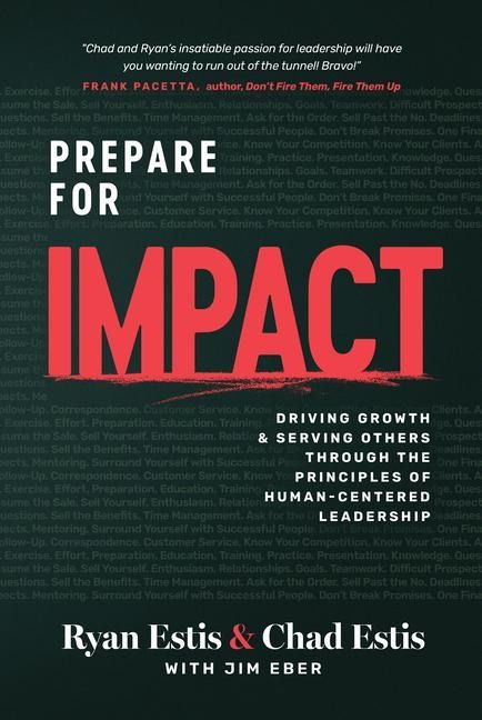 Prepare for Impact: Driving Growth and Serving Others Through the Principles of Human-Centered Leadership-Estis, Ryan and Chad