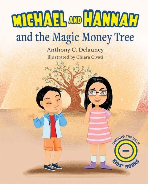 Michael and Hannah and the Magic Money Tree