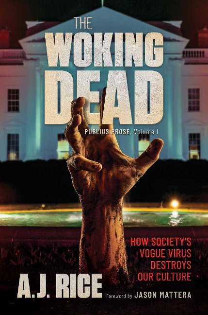 The Woking Dead: How Societys Vogue Virus Destroys Our Culture