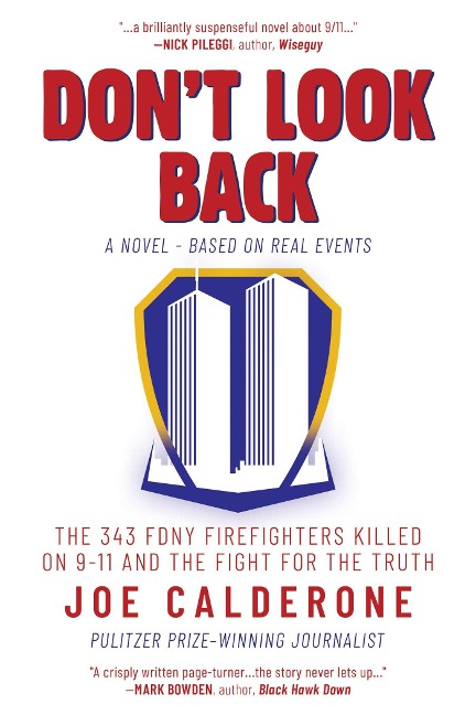 Dont Look Back: The 343 Fdny Firefighters Killed on 9-11 and the Fight for the Truth