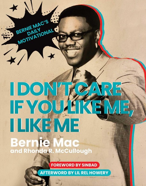 I Dont Care If You Like Me, I Like Me: Bernie Macs Daily Motivational