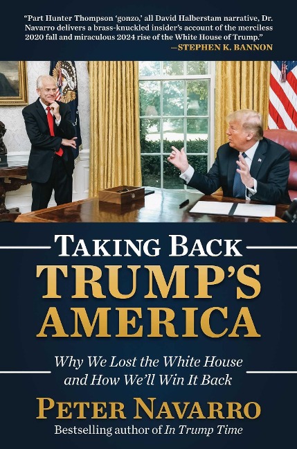 Taking Back Trumps America: Why We Lost the White House and How Well Win It Back