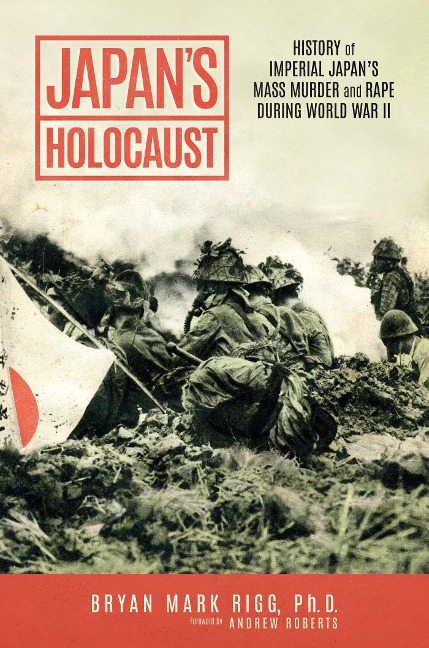 Japans Holocaust: History of Imperial Japans Mass Murder and Rape During World War II