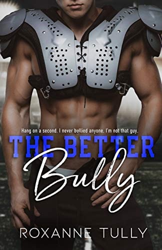 The Better Bully An Enemies to Lovers Sports Romance