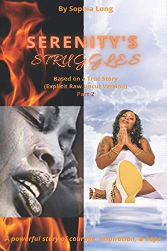 Serenity's Struggles - Part 2 (Explicit Raw Uncut Version) Based on a True Story