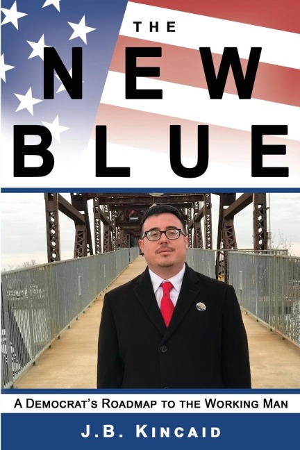 The New Blue: A Democrats Roadmap to the Working Man
