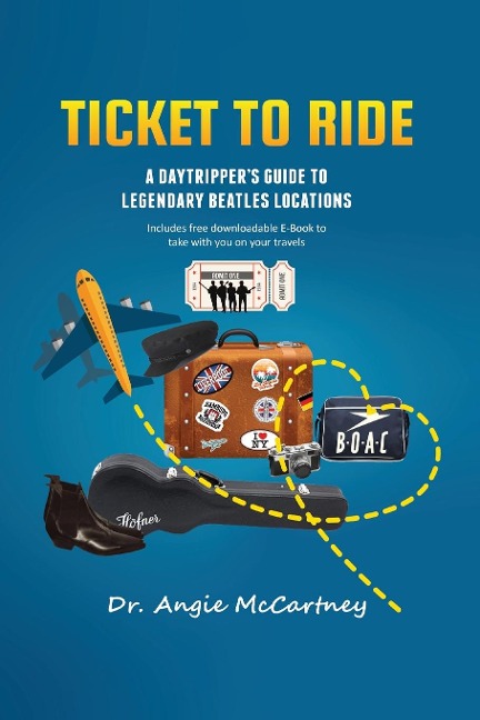 Ticket To Ride: Legendary Beatle Locations For The Day Tripper
